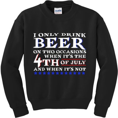Only Drink Beer On Two Occasions Kids Sweatshirt