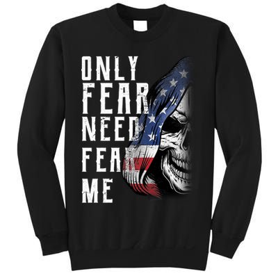 Only Fear Need Fear Me Sweatshirt