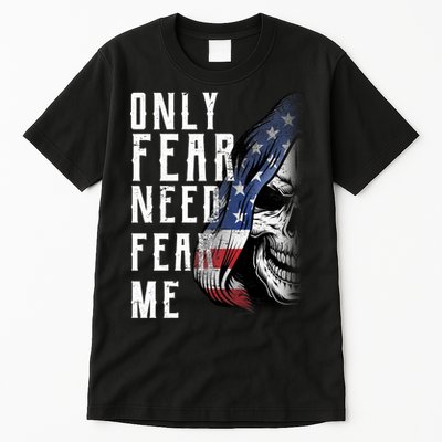 Only Fear Need Fear Me Tall T-Shirt