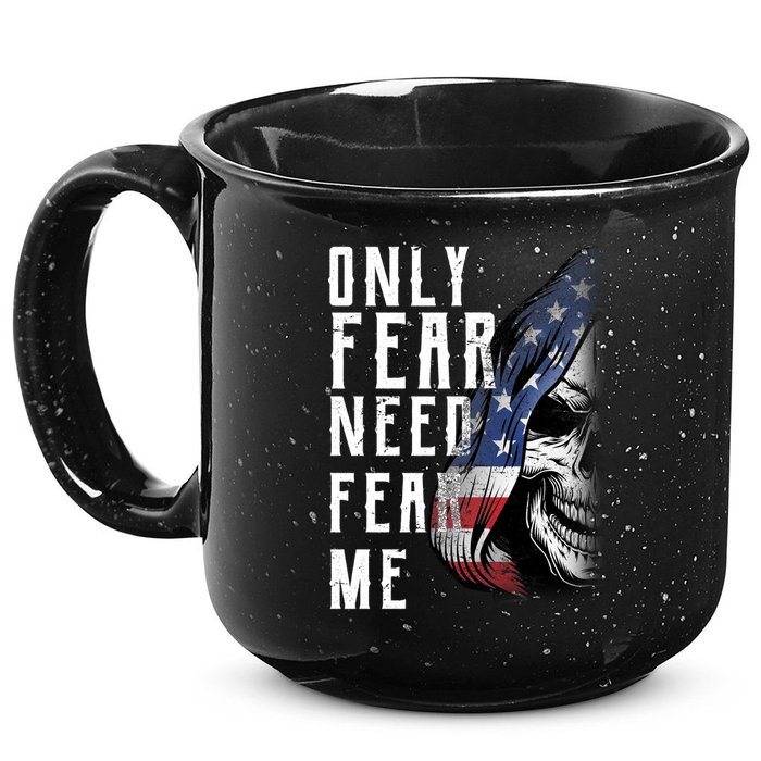 Only Fear Need Fear Me 15oz Campfire Ceramic Mug