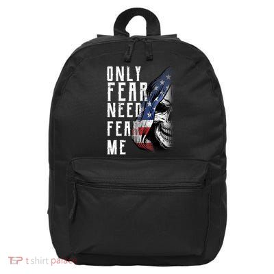 Only Fear Need Fear Me 16 in Basic Backpack