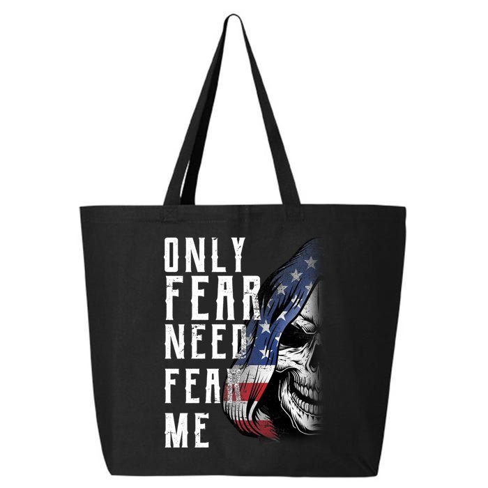 Only Fear Need Fear Me 25L Jumbo Tote
