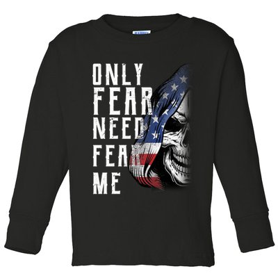 Only Fear Need Fear Me Toddler Long Sleeve Shirt