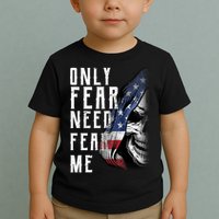 Only Fear Need Fear Me Toddler T-Shirt