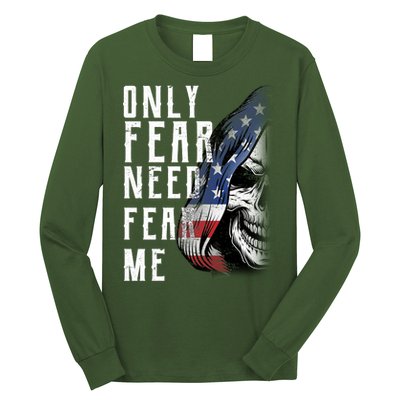 Only Fear Need Fear Me Long Sleeve Shirt