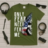 Only Fear Need Fear Me T-Shirt