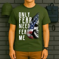 Only Fear Need Fear Me T-Shirt