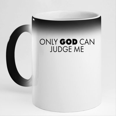 Only God Can Judge Me 11oz Black Color Changing Mug