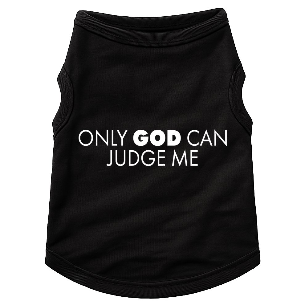 Only God Can Judge Me Doggie Tank