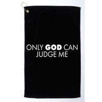 Only God Can Judge Me Golf Towel