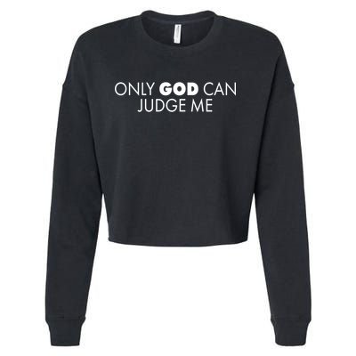 Only God Can Judge Me Cropped Pullover Crew