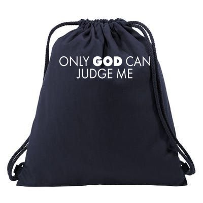 Only God Can Judge Me Drawstring Bag