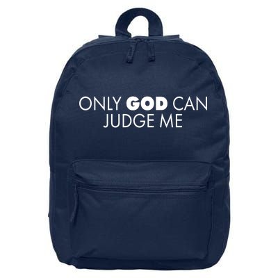 Only God Can Judge Me 16 in Basic Backpack