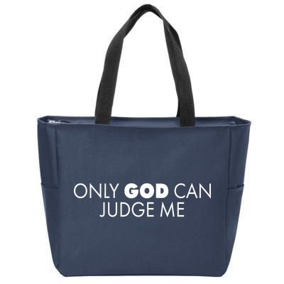 Only God Can Judge Me Zip Tote Bag