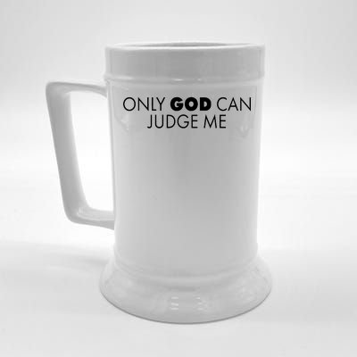 Only God Can Judge Me Beer Stein