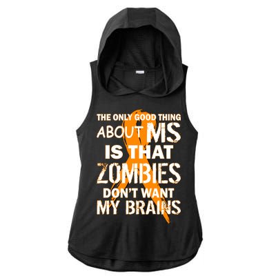 Only Good Thing About MS Zombies Don't Want My Brains Ladies PosiCharge Tri-Blend Wicking Draft Hoodie Tank