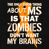 Only Good Thing About MS Zombies Don't Want My Brains Ladies PosiCharge Tri-Blend Wicking Tank
