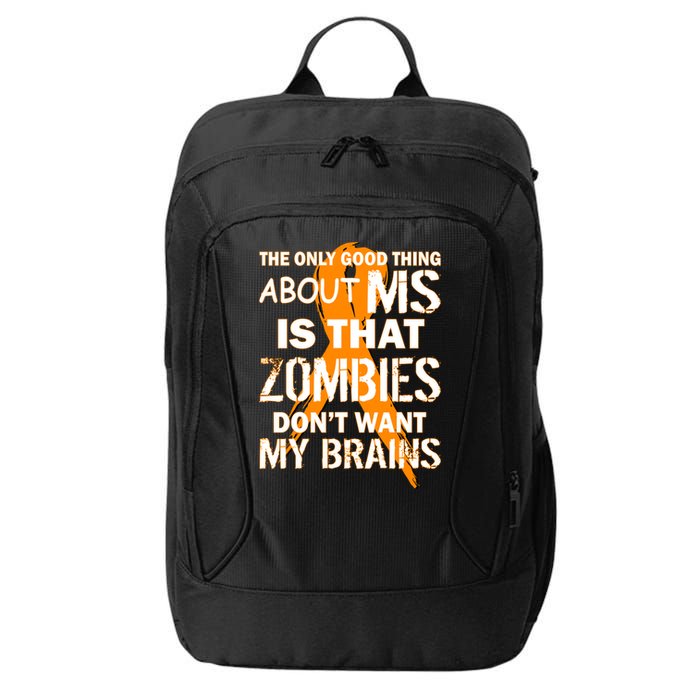 Only Good Thing About MS Zombies Don't Want My Brains City Backpack