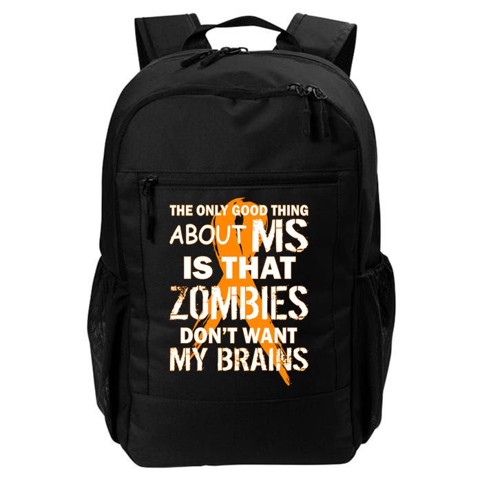 Only Good Thing About MS Zombies Don't Want My Brains Backpack