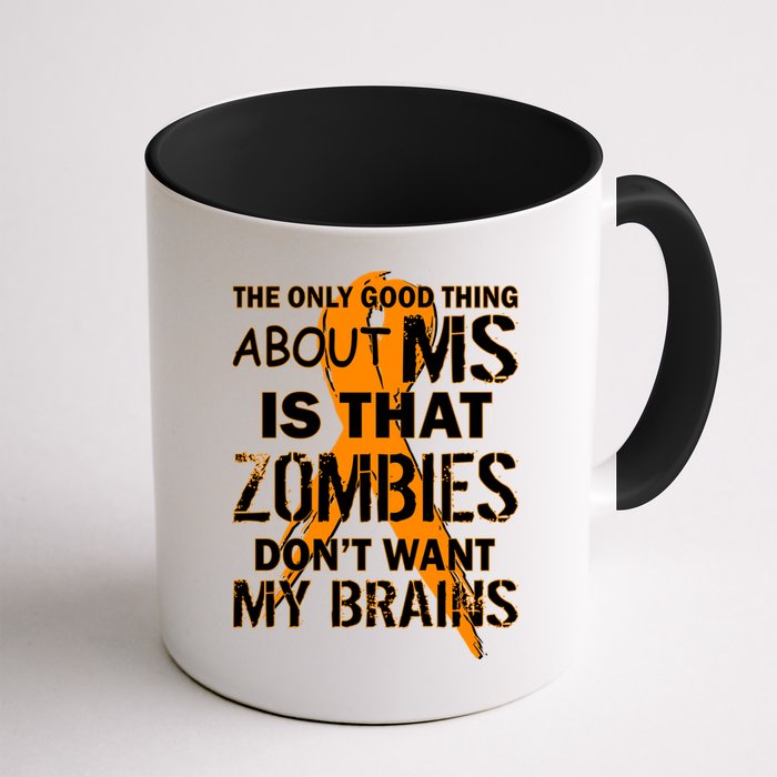 Only Good Thing About MS Zombies Don't Want My Brains Mug