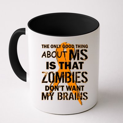 Only Good Thing About MS Zombies Don't Want My Brains Mug