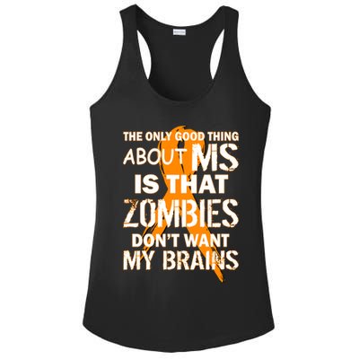 Only Good Thing About MS Zombies Don't Want My Brains Ladies PosiCharge Competitor Racerback Tank
