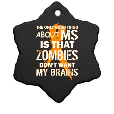 Only Good Thing About MS Zombies Don't Want My Brains Ceramic Star Ornament