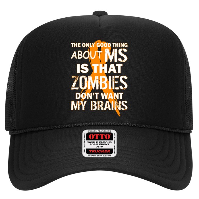 Only Good Thing About MS Zombies Don't Want My Brains Trucker Hat