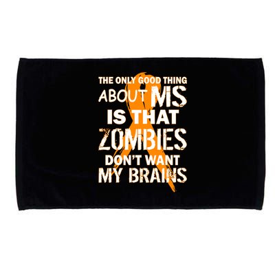 Only Good Thing About MS Zombies Don't Want My Brains Microfiber Hand Towel