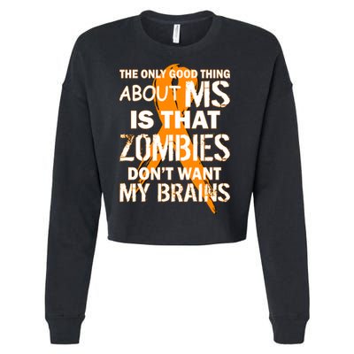 Only Good Thing About MS Zombies Don't Want My Brains Cropped Pullover Crew