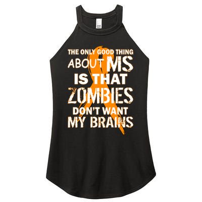 Only Good Thing About MS Zombies Don't Want My Brains Women's Perfect Tri Rocker Tank