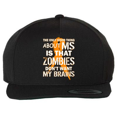 Only Good Thing About MS Zombies Don't Want My Brains Wool Snapback Cap