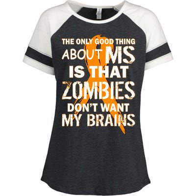 Only Good Thing About MS Zombies Don't Want My Brains Enza Ladies Jersey Colorblock Tee