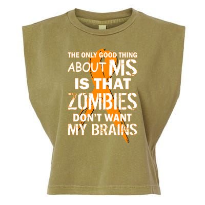Only Good Thing About MS Zombies Don't Want My Brains Garment-Dyed Women's Muscle Tee
