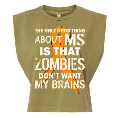 Only Good Thing About MS Zombies Don't Want My Brains Garment-Dyed Women's Muscle Tee