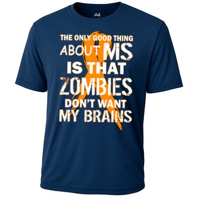 Only Good Thing About MS Zombies Don't Want My Brains Performance Shirt