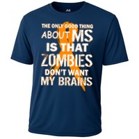 Only Good Thing About MS Zombies Don't Want My Brains Performance Shirt