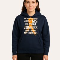 Only Good Thing About MS Zombies Don't Want My Brains Hoodie