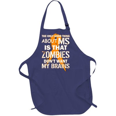 Only Good Thing About MS Zombies Don't Want My Brains Full-Length Apron With Pockets