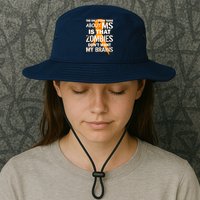 Only Good Thing About MS Zombies Don't Want My Brains Bucket Hat