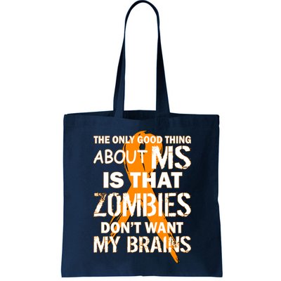 Only Good Thing About MS Zombies Don't Want My Brains Bag