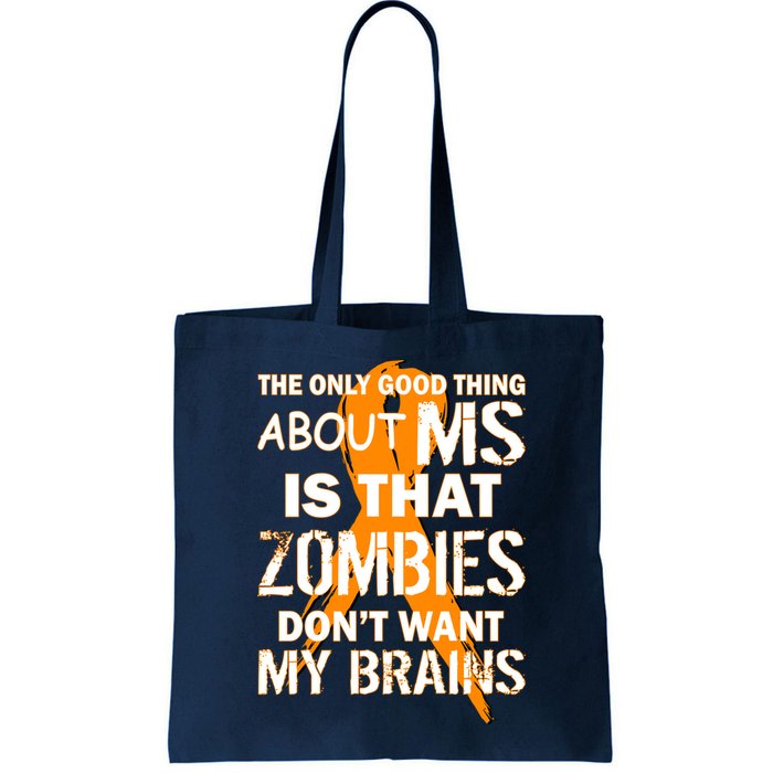 Only Good Thing About MS Zombies Don't Want My Brains Bag
