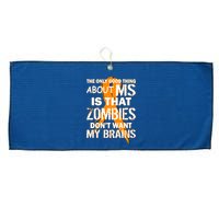Only Good Thing About MS Zombies Don't Want My Brains Large Microfiber Waffle Golf Towel