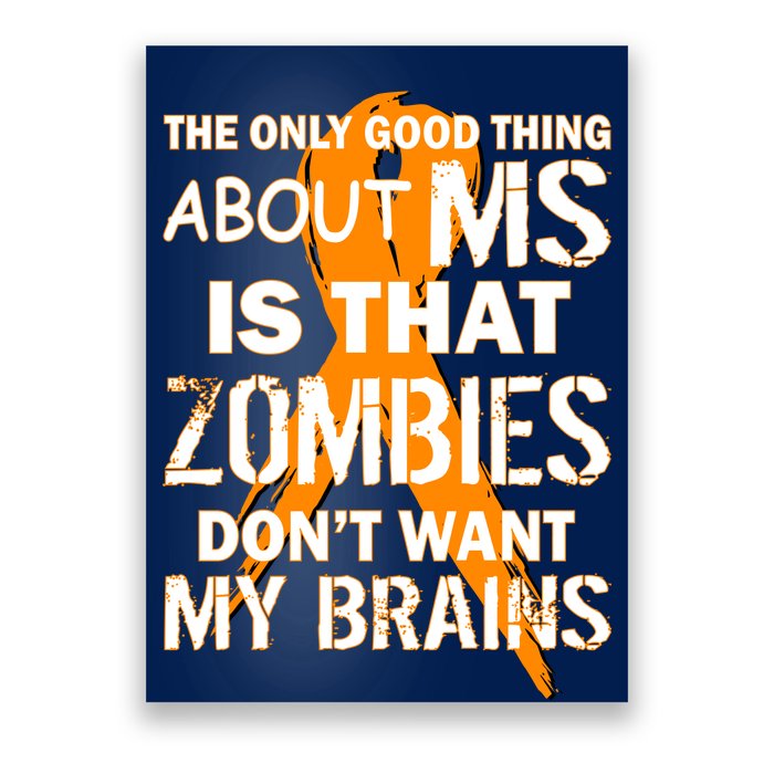 Only Good Thing About MS Zombies Don't Want My Brains Poster