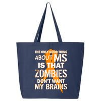 Only Good Thing About MS Zombies Don't Want My Brains 25L Jumbo Tote