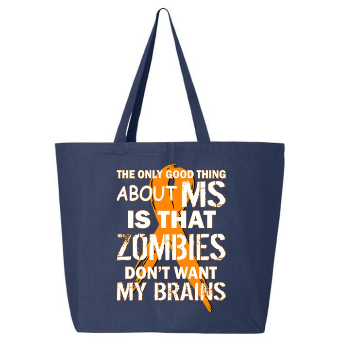 Only Good Thing About MS Zombies Don't Want My Brains 25L Jumbo Tote