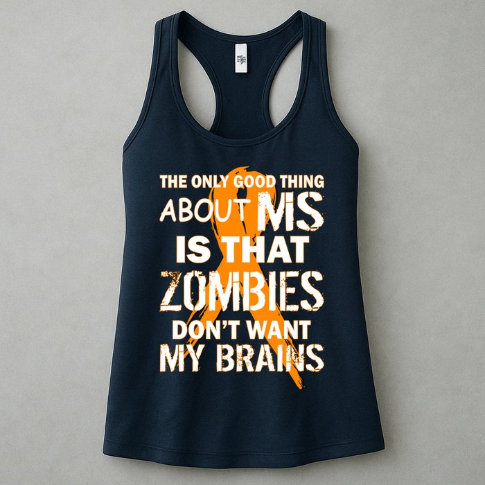 Only Good Thing About MS Zombies Don't Want My Brains Womens Tank Top