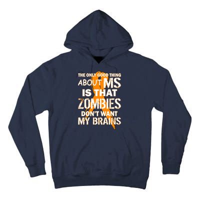 Only Good Thing About MS Zombies Don't Want My Brains Tall Hoodie