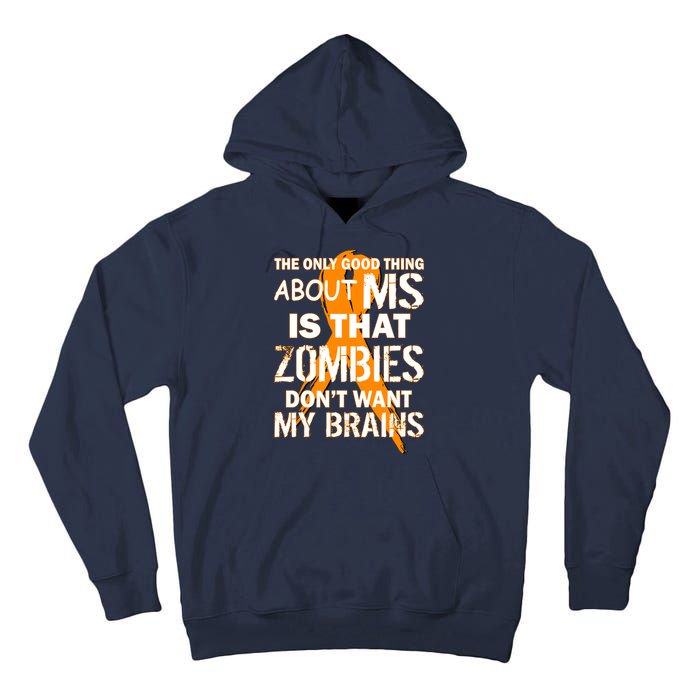 Only Good Thing About MS Zombies Don't Want My Brains Tall Hoodie