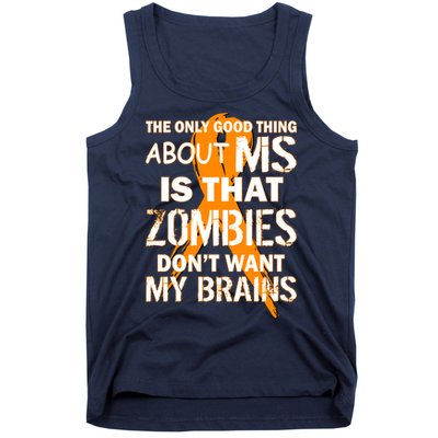 Only Good Thing About MS Zombies Don't Want My Brains Tank Top